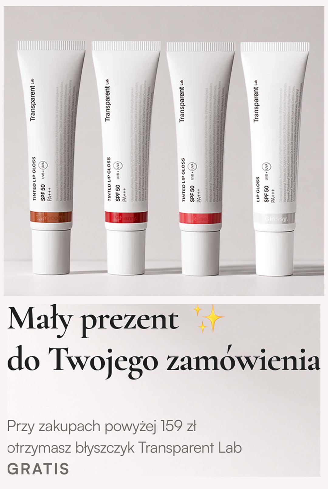 Mały prezent do Twojego zamówienia - przy zakupach powyżej 159 zł błyszczyk Transparent Lab gratis